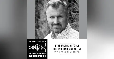 Leveraging AI Tools for Inbound Marketing with Eric Quanstrom