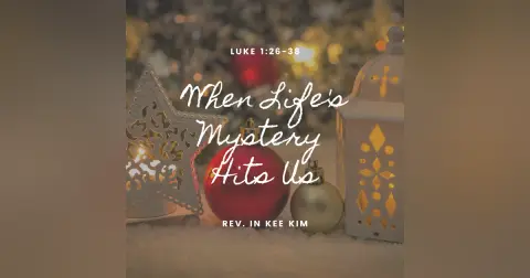 When Life's Mystery Hits Us