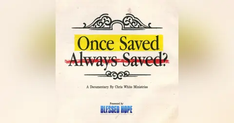 Once Saved Always Saved Documentary Presentation