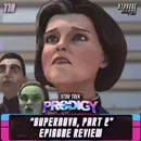 "Supernova, Part 2" Prodigy S1 Finale Review + The Hageman Brothers Interview