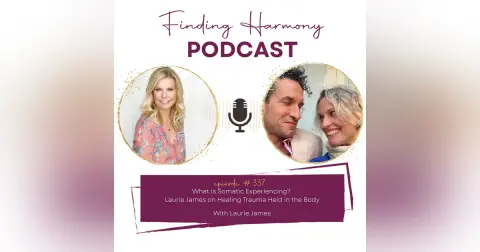 What Is Somatic Experiencing? Laurie James on Healing Trauma Held in the Body [VIDEO]