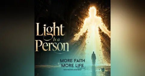 Light Is a Person: You Are the Light of the World | #174