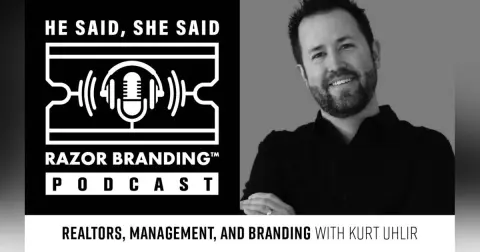 Realtors, Management, and Branding with Kurt Uhlir