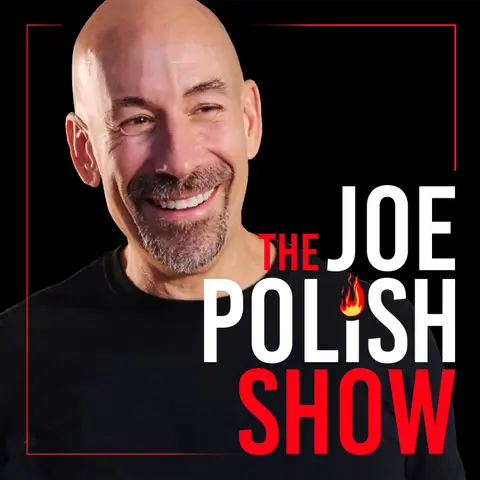 Say Yes Less: Saying No, Building Capabilities, and Owning Your Success with Joe Polish