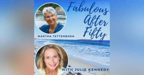 FABULOUS AFTER FIFTY! EPISODE 96 – MARTHA TETTENBORN- HACKING CHEMO THROUGH NUTRITION