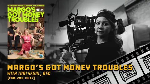 241: "Margo's Got Money Troubles" Cinematographer Tari Segal, ASC