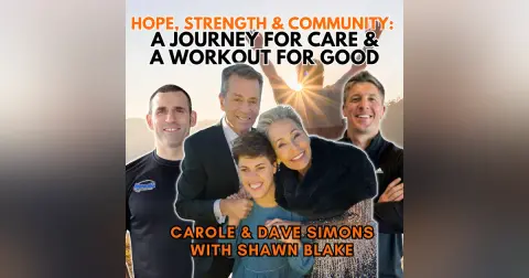 Hope, Strength & Community: A Family’s Journey for Care and a Workout for Good - Episode 185
