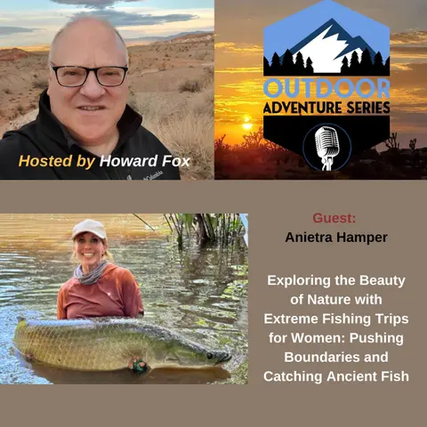 Anietra Hamper, Extreme Trips for Women: Pushing Boundaries and Catching Ancient Fish