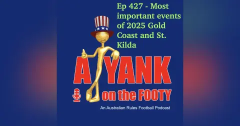 427 - AFL Most important events of 2025 - Gold Coast + St. Kilda