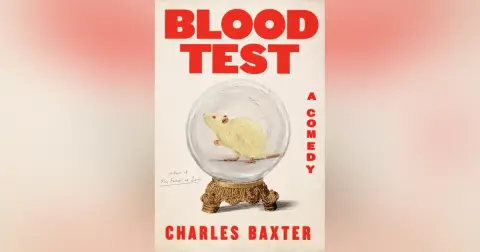 652 Writing a Comic Novel (with Charles Baxter) | My Last Book with Bill Eville
