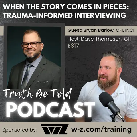 When the Story Comes in Pieces: Trauma-Informed Interviewing with Bryan Barlow