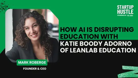 How AI Is Disrupting Education with Katie Boody Adorno of LeanLab Education