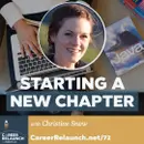 Starting a New Chapter with Christine Snow- CR72