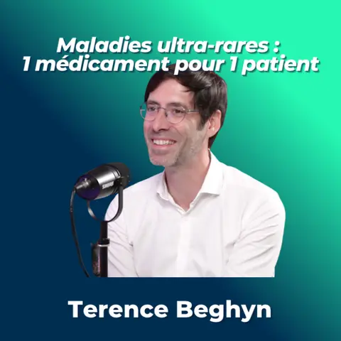 #30 - La recherche personnalisée dans les maladies rares : 1 médicament pour 1 patient - Terence Beghyn, Fondateur CEO APTEEUS