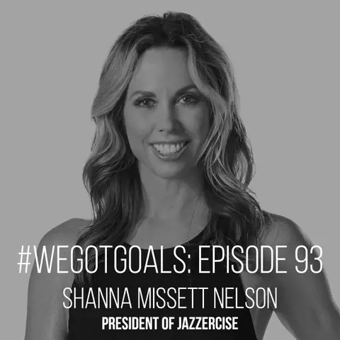 On the #WeGotGoals Podcast: 50 Years of Jazzercise with President Shanna Missett Nelson