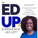 77: Breaking Glass Ceilings As a Black Woman Higher Ed Leader - with Dr. Claudia Schrader, President of Kingsborough Community College, CUNY