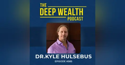 Dr. Kyle Hulsebus: What If Your Best Years Begin After 40? (#585)