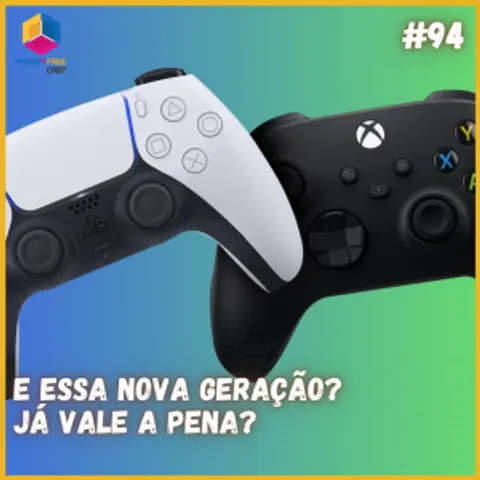 Nova geração de videogame! Já vale a pena? - S07E94