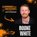 Old-School Crews, Last Planner Mistakes, and Building Culture by Design with Boone White