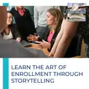 Learn The Art Of Enrollment Through Storytelling