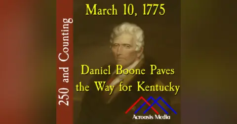 March 10, 2025: Daniel Boone Paves the Way for Kentucky