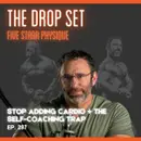 287 – Stop Adding Cardio + The Self-Coaching Trap