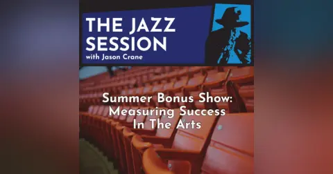 TJS Summer Bonus: Measuring Success In The Arts (Teaser)