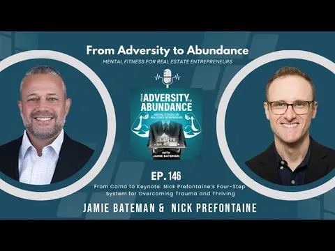 EP 146 From Coma to Keynote Nick Prefontaine’s Four Step System for Overcoming Trauma and Thriving