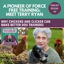 A Pioneer of Force Free Training: Meet Terry Ryan