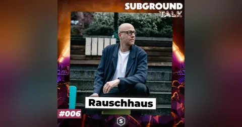 Produzent und DJ Rauschhaus (#006)