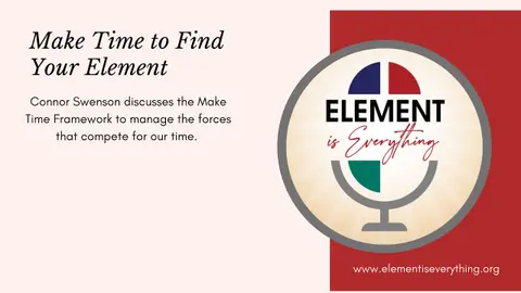 Make Time for Your Element