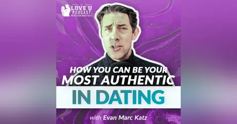 How You Can Be Your Most Authentic in Dating