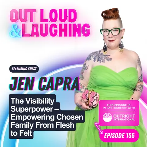 The Visibility Superpower – Empowering Chosen Family From Flesh to Felt with Jen Capra