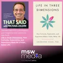 Life in Three Dimensions: How Curiosity, Exploration, and Experience Make a Fuller, Better Life | Shigehiro Oishi, PhD