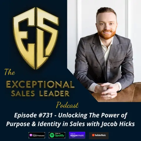 Unlocking The Power of Purpose & Identify in Sales with Jacob Hicks