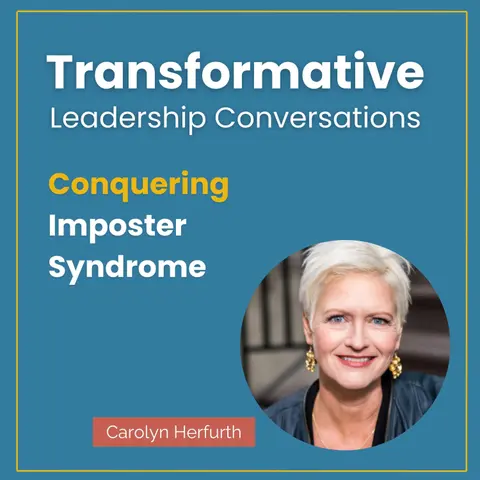 Conquering Imposter Syndrome with Carolyn Herfurth