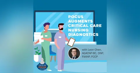 POCUS Augments Critical Care Nursing Diagnostics