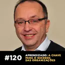 Café com ADM 120 — Aprendizado: a chave para o sucesso das organizações