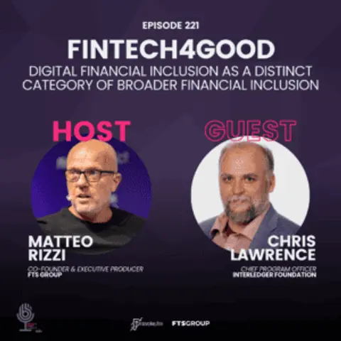 Episode 221: Fintech4Good: “Digital Financial Inclusion as a distinct category of broader Financial Inclusion”