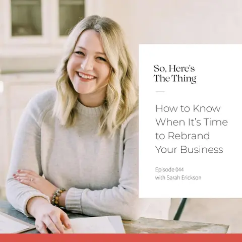 Episode 44: How to Know When It’s Time to Rebrand Your Business