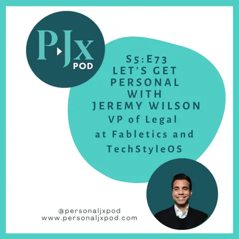 Let's Get Personal with Jeremy Wilson, VP of Legal at Fabletics and TechStyleOS