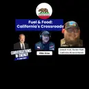 Fuel and Food California's Crossroads - Regulatory over reach hits home hard.