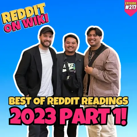#217: Best Reddit Stories of 2023 Part 1! | Reddit Stories