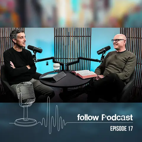 A Way In: Joel | Follow Podcast Episode 17