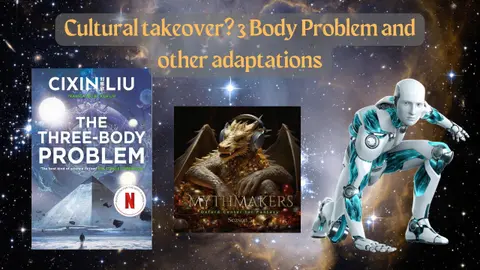 Cultural Takeover? 3 Body Problem and Other Adaptations