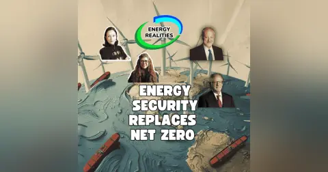 Energy Security Replaces Net Zero