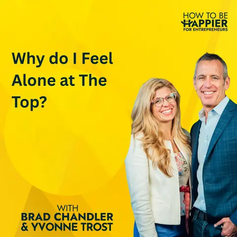 Epi 212: Revisit Why do I Feel Alone At the Top?