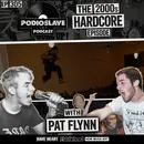 Ep 305: The 2000s Hardcore Episode with Pat Flynn (Have Heart, Fiddlehead, How Much Art)