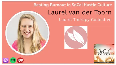 Beating Burnout in SoCal Hustle Culture