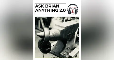 Ask Brian Anything 2.0 hosted by Lee Olsen CJF
